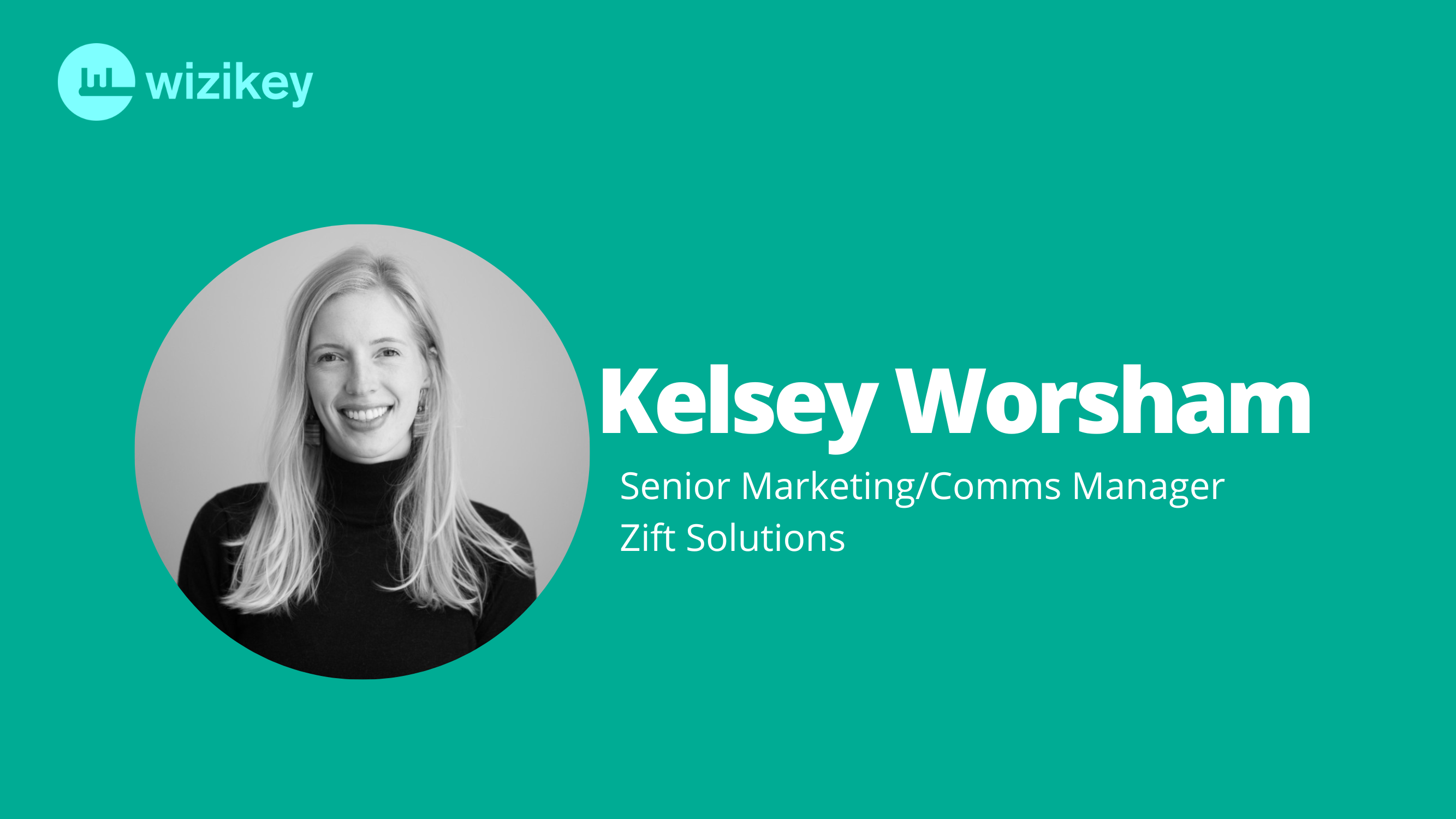 Data is going to tell you who the right audience is: Kelsey from Zift Solutions