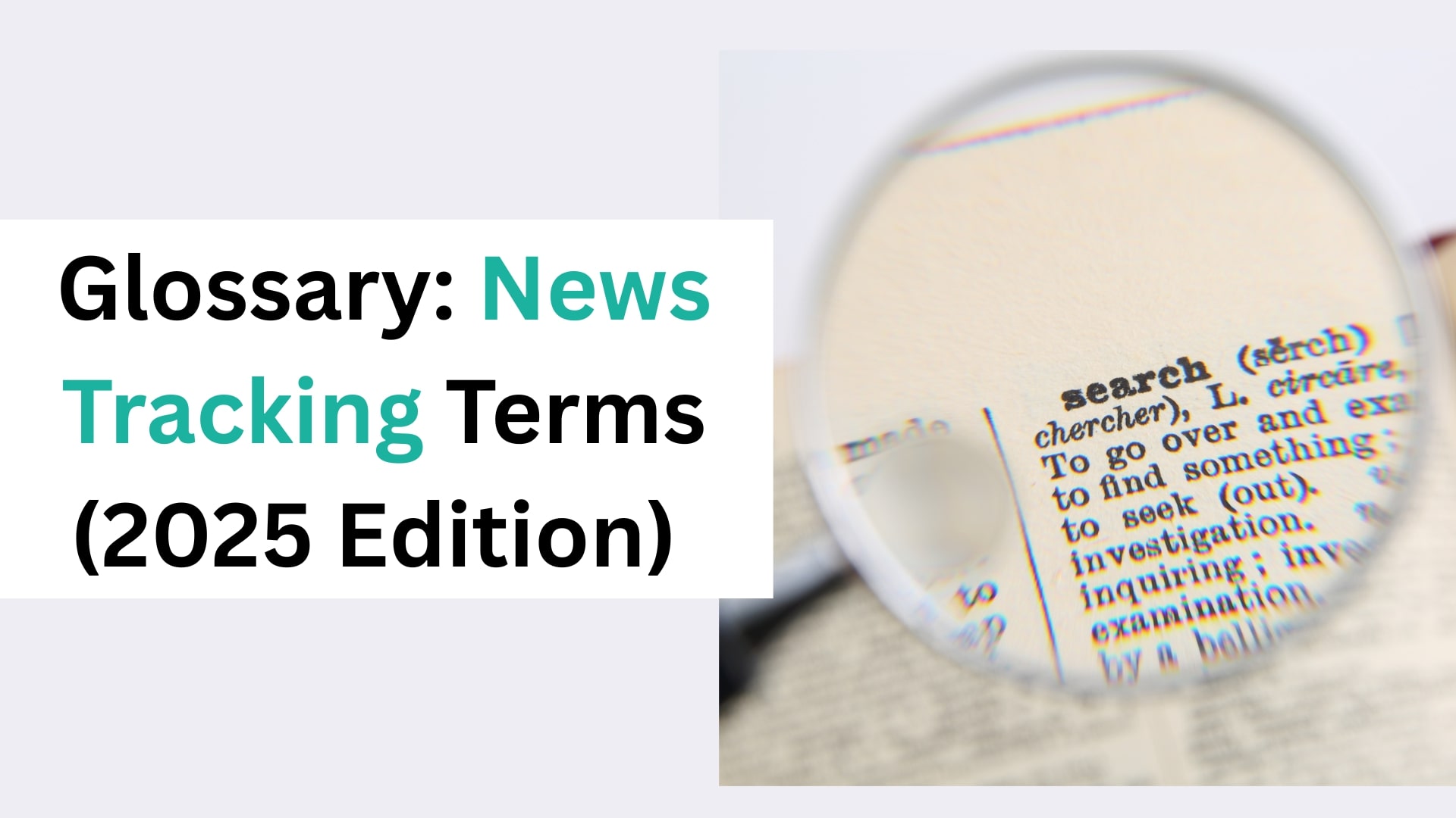 Glossary: News Tracking Terms (2025 Edition)