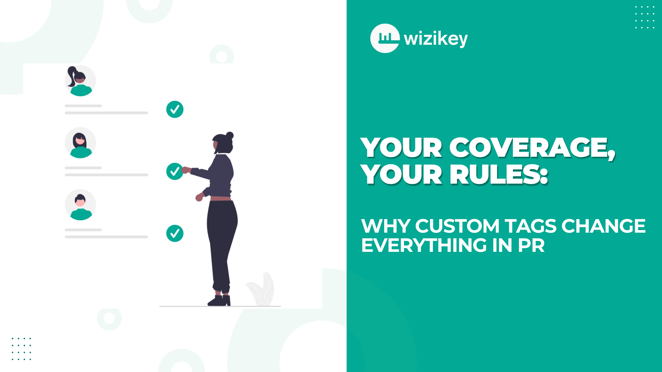 Not All Coverage Is Equal: Take Control with Wizikey’s Custom Tags